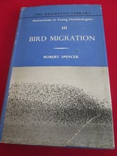 INSTRUCTIONS TO YOUNG ORNITHOLOGISTS III BIRD MIGRATION ROBERT SPENCER 1963 HB