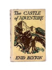 The Castle Of Adventure - Enid Blyton