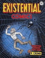 R. Crumb: Existential Comics: Selected Stories, 1979-2004 by R. Crumb