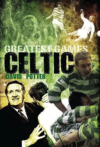 Celtic greatest games fifty - games:,
