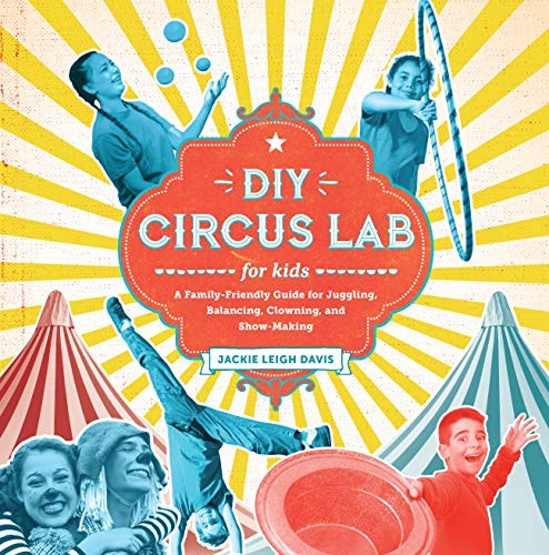 Diy circus lab for kids - circus, a