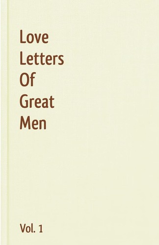 Love letters great men vol - love,