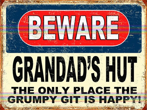 Beware grandads hut theme - grandads,