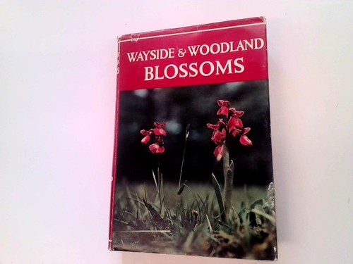 Wayside and woodland blossoms - and,