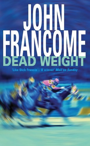 Dead weight john - dead, francome-