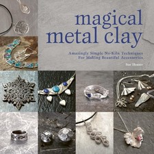 Magical Metal Clay: Amazingly