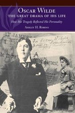 Oscar Wilde -- The Great Drama of His Life - 9781845195410
