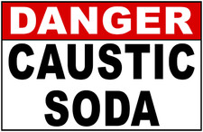 Danger Caustic Soda Sign. Size