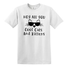 HEY ALL YOU COOL CATS AND KITTENS T-Shirt Cat Joe Exotic Carole Baskin Tshirt 