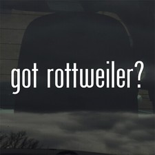 Got Rottweiler? Custom Vinyl