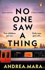 No One Saw a Thing: The twisty and unputdownable new crime thr .