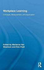 Workplace Learning: Concepts, Measurement and Application (Routledge Studies in