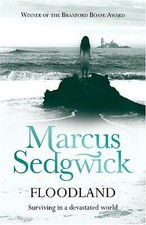 Sedgwick, Marcus : Floodland