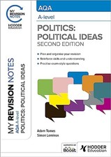 My Revision Notes: AQA A-level Politics: Political Ideas... - Tomes, Adam