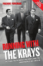 Running with the Krays - The Final Truth About The Krays ... by Foreman, Freddie