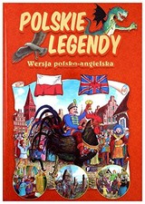Polskie legendy. Wwersja polsko-angielska [KSIÄĹťKA]-Opracowanie