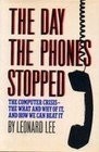 The Day the Phones Stopped