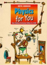 Physics for You: New National Curriculum Edition for GCSE By Keith Johnson