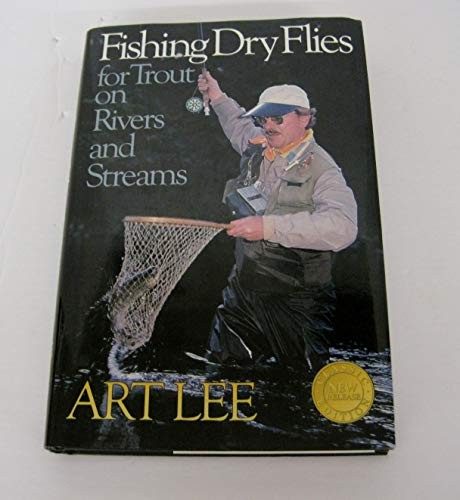 Fishing dry flies for - trout, on
