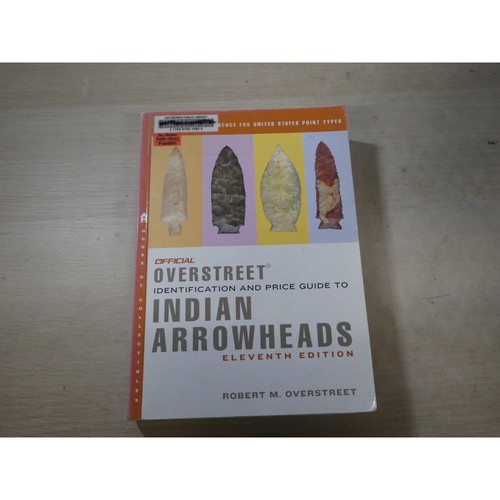 Overstreet indian arrowheads - overstreet,