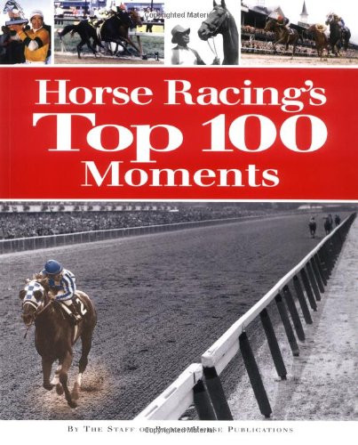 Horse racing top 100 moments - horse,