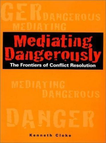 Mediating dangerously ken - mediating, by