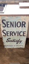 vintage advertising sign " Senior Service Satisfy" Large Sign Not Enamel