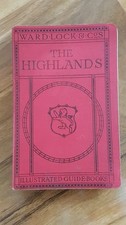 The Highlands : Sixth  Edition published by Ward, Lock & Co - 1925?