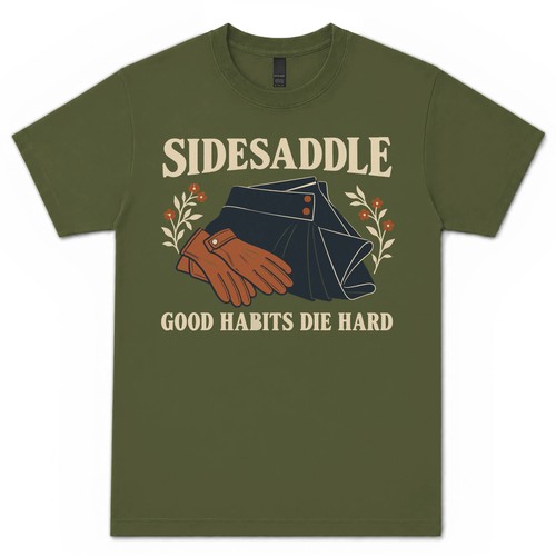 Sidesaddle good habits die - good,