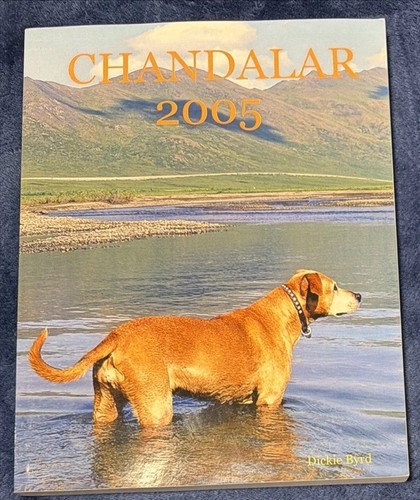 Chandalar 2005 dickie byrd - chandalar,