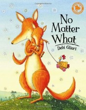 No Matter What By Debi Gliori. 9780747563310