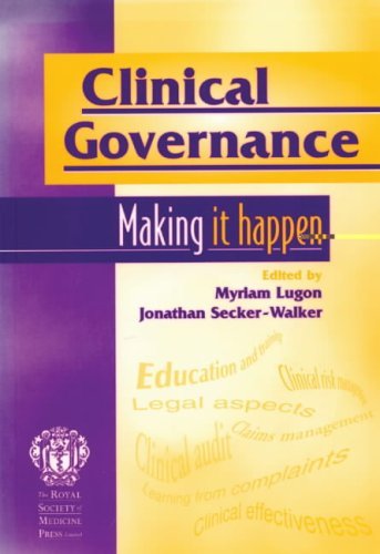 Clinical governance making it - clinical, governance: