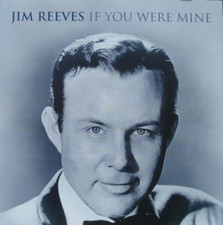 Jim Reeves - If You Were Mine