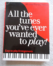 All the Tunes You've Ever Wanted to Play: All-time... by Carol Barratt Paperback