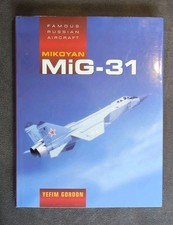 Famous Russian Aircraft Mikoyan Mig-31 Yefim Gordon Hardback Profile Book 