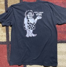 Vans Tee  Man, I Need Vans