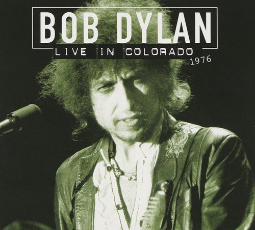 Bob dylan live colorado - live, in