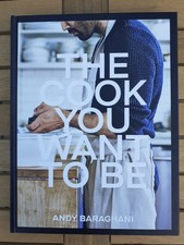 The Cook You Want To Be Andy Baraghani Everyday Recipes To Impress immaculate 