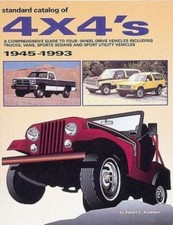 Standard Catalog of 4 X 4's: A Comprehensive Guide to Four-Wheel Drive...