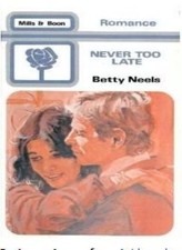 Never too late,Betty Neels
