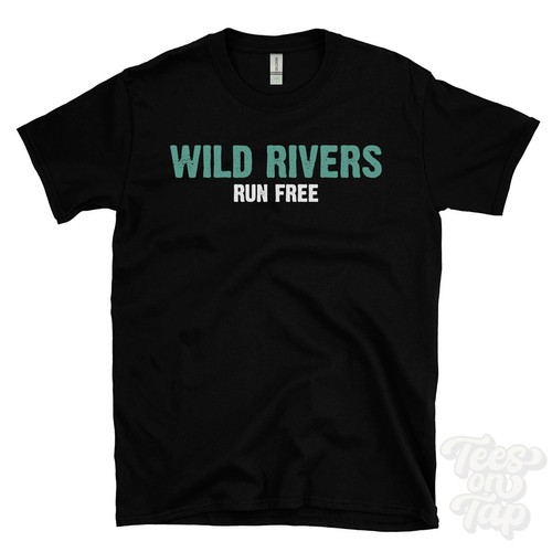 Wild rivers run - wild, free