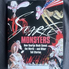 Monsters: How George Bush