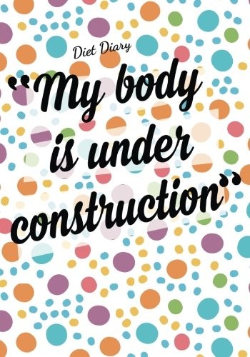 Diet diary body - diet, my