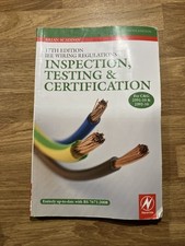 Inspection Testing & Certification (17th Edition IEE Wiring regulations