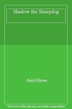Shadow the Sheepdog-Enid Blyton