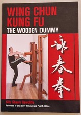 Wing Chun Kung Fu : The Wooden Dummy, by Sifu Shaun Rawcliffe