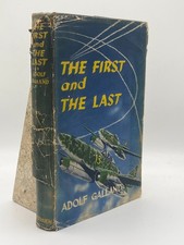 The First and the Last Adolf Galland Hardcover Methuen Aviation Memoir