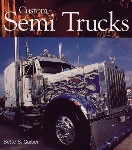 Custom semi trucks - custom,