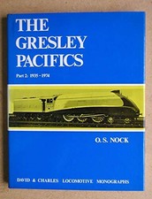 Gresley Pacifics: 1935-74 v. 2 (Locomotive Monograph) - Nock, O. S.