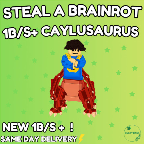 Caylusaurus - 💸🔥1b/s, +